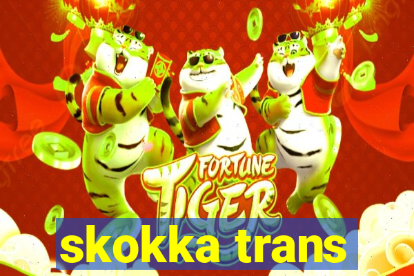 skokka trans